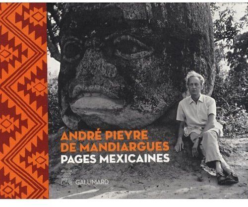 Emprunter André Pieyre de Mandiargues. Pages mexicaines livre