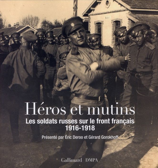 Emprunter Héros et mutins. Les soldats russe sur le sol français, 1916-1918 livre