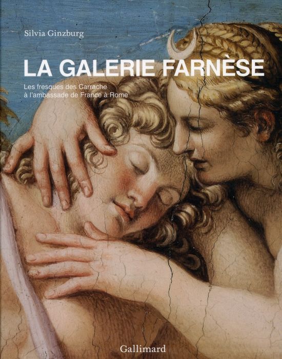 Emprunter La galerie Farnèse. Les fresques des Carrache à l'ambassade de France à Rome livre