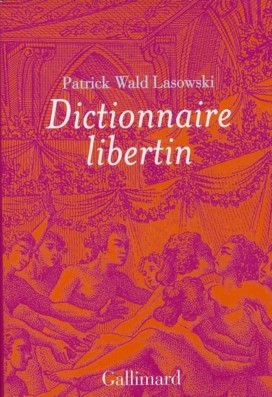 Emprunter Dictionnaire libertin. La langue du plaisir au siècle des Lumières livre