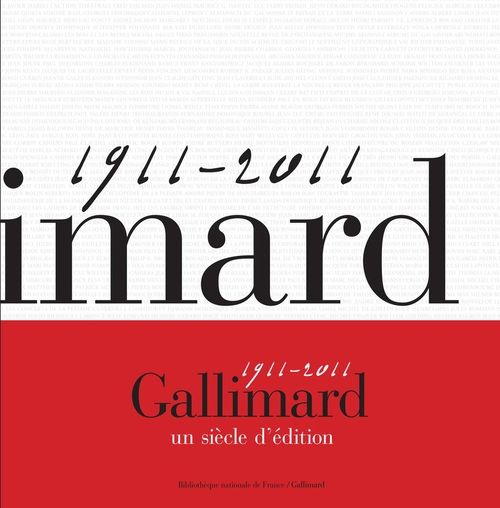 Emprunter Gallimard un siècle d'édition. 1911-2011 livre