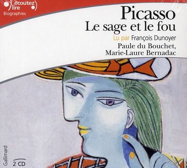 Emprunter Picasso, le sage et le fou. 2 CD audio livre