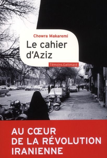 Emprunter Le cahier d'Aziz. Au coeur de la révolution iranienne livre