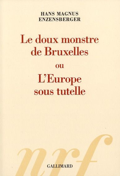 Emprunter Le doux monstre de Bruxelles ou L'Europe sous tutelle livre