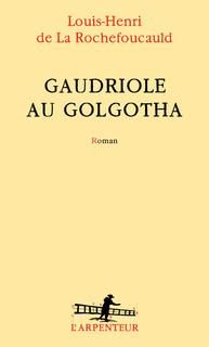 Emprunter Gaudriole au Golgotha livre