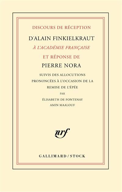 Emprunter Discours de réception d'Alain Finkielkraut à l'Académie française et réponse de Pierre Nora. Suivi d livre