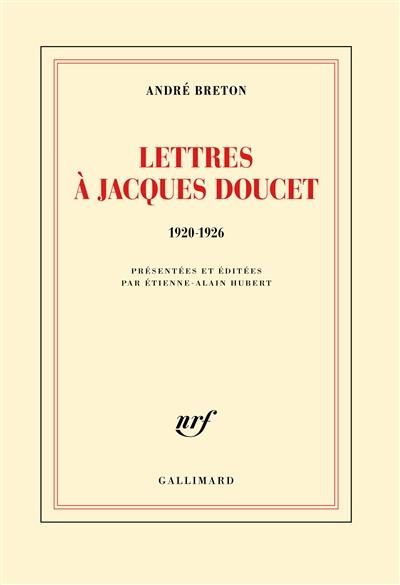 Emprunter Lettres à Jacques Doucet. 1920-1926 livre