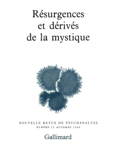 Emprunter Nouvelle revue de psychanalyse N° 22 automne 1980 : Résurgences et dérivés de la mystique livre