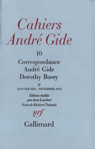 Emprunter Cahiers André Gide. Volume 10, Correspondance André Gide et Dorothy Bussy Tome 2, Janvier 1925 - Nov livre