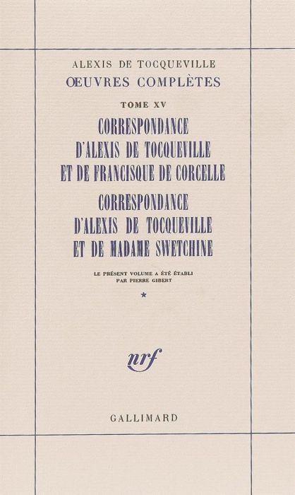 Emprunter Oeuvres complètes. Tome 15, Correspondance d'Alexis de Tocqueville et de Madame Swetchine livre