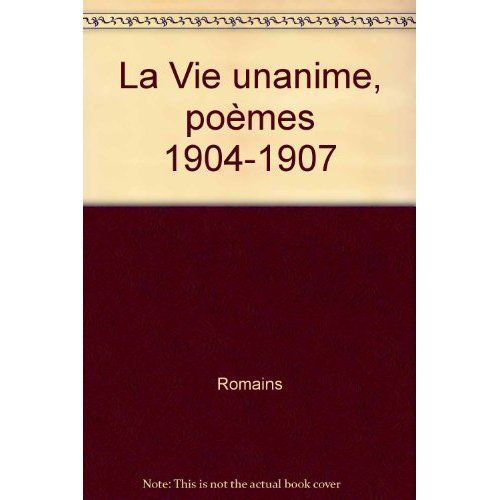Emprunter La vie unanime. Poèmes 1904-1907 livre