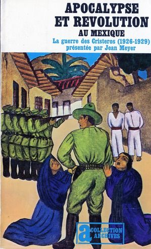 Emprunter Apocalypse et révolution au Mexique. La guerre des Cristeros (1926-1929) livre