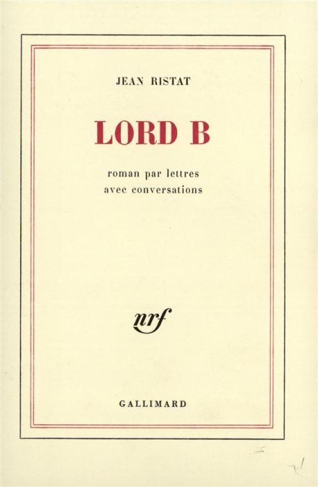 Emprunter Lord B (Roman par lettres avec Conversation) livre
