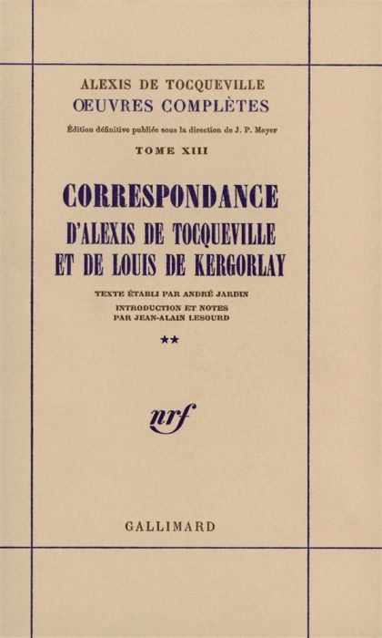 Emprunter Correspondance d'Alexis de Tocqueville et de Louis de Kergorlay livre