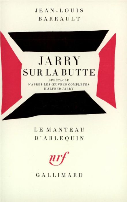Emprunter Jarry sur la Butte. Spectacle d'après les êuvres complètes d'Alfred Jarry, [Paris, Théâtre de l'Élys livre