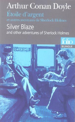 Emprunter Silver Blaze : Etoile d'argent. And other adventures of Sherlock Holmes : Et autres aventures de She livre