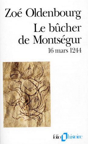 Emprunter Le Bûcher de Montségur. 16 mars 1244 livre