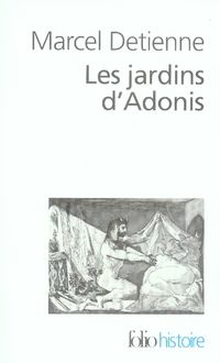 Emprunter Les jardins d'Adonis. La mythologie des parfums et des aromates en Grèce, Edition revue et augmentée livre