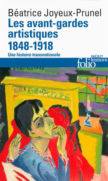 Emprunter Les avant-gardes artistiques 1848-1920. Une histoire transnationale livre