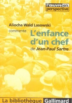 Emprunter Aliocha Wald Lasowski commente L'enfance d'un chef de Jean-Paul Sartre livre