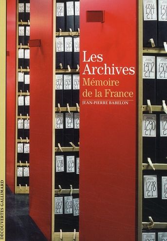 Emprunter Les Archives. Mémoire de la France livre