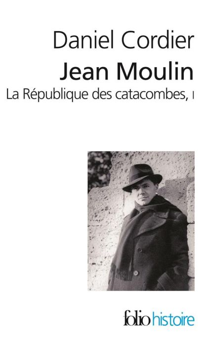 Emprunter Jean Moulin. La République des catacombes Tome 1 livre