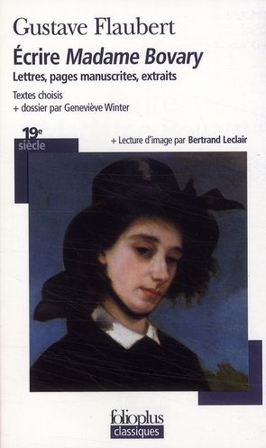 Emprunter Ecrire Madame Bovary. Lettres, pages, manuscrits, extraits livre