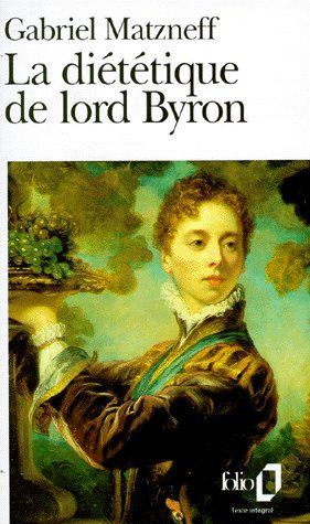 Emprunter La Diététique de lord Byron livre