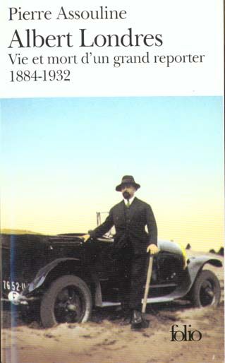 Emprunter ALBERT LONDRES. Vie et mort d'un grand reporter, 1884-1932 livre