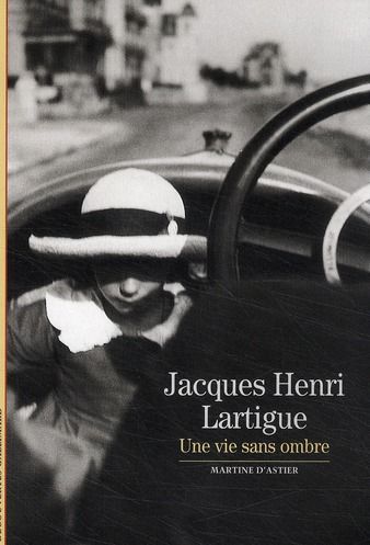 Emprunter Jacques Henri Lartigue. Une vie sans ombre livre
