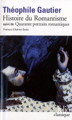 Emprunter Histoire du romantisme suivi de Quarante portraits romantiques livre