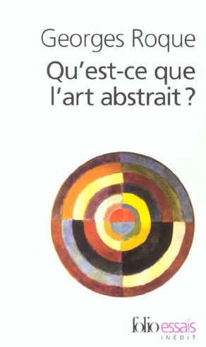 Emprunter Qu'est-ce que l'art abstrait ? Une histoire de l'abstraction en peinture (1860-1960) livre