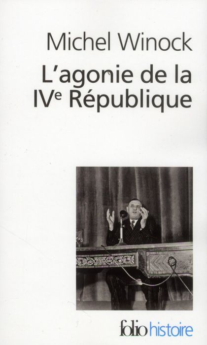 Emprunter L'agonie de la IVe République. 13 mai 1958 livre