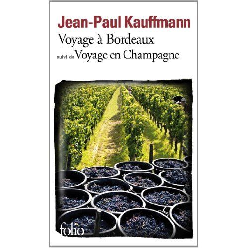 Emprunter Voyage à Bordeaux 1989. Suivi de Voyage en Champagne 1990 livre