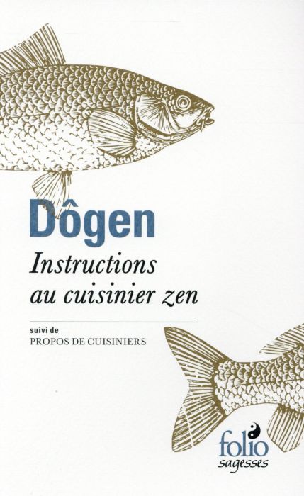 Emprunter Instructions au cuisinier zen. Suivi de Propos de cuisiniers livre