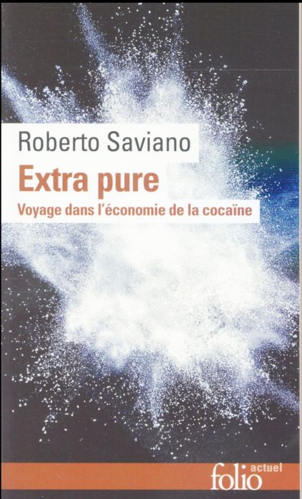 Emprunter Extra pure. Voyage dans l'économie de la cocaïne livre