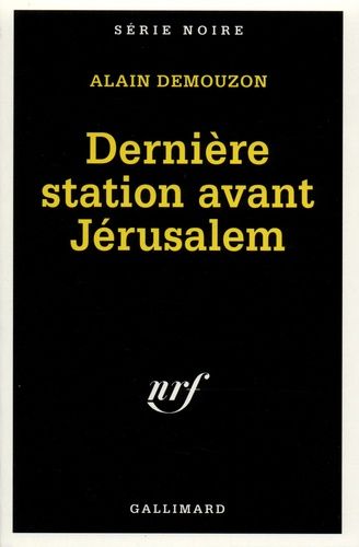 Emprunter Dernière station avant Jérusalem livre