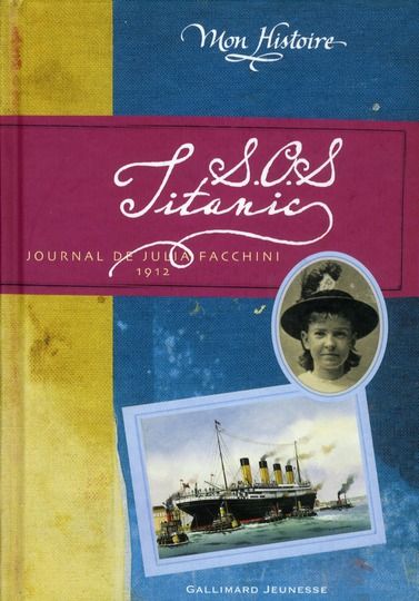 Emprunter SOS Titanic. Journal de Julia Facchini 1912 livre