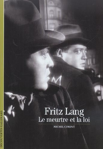 Emprunter Fritz Lang. Le meurtre et la loi livre