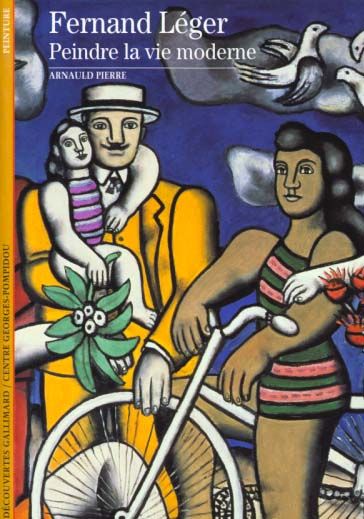 Emprunter Fernand Léger. Peindre la vie moderne livre
