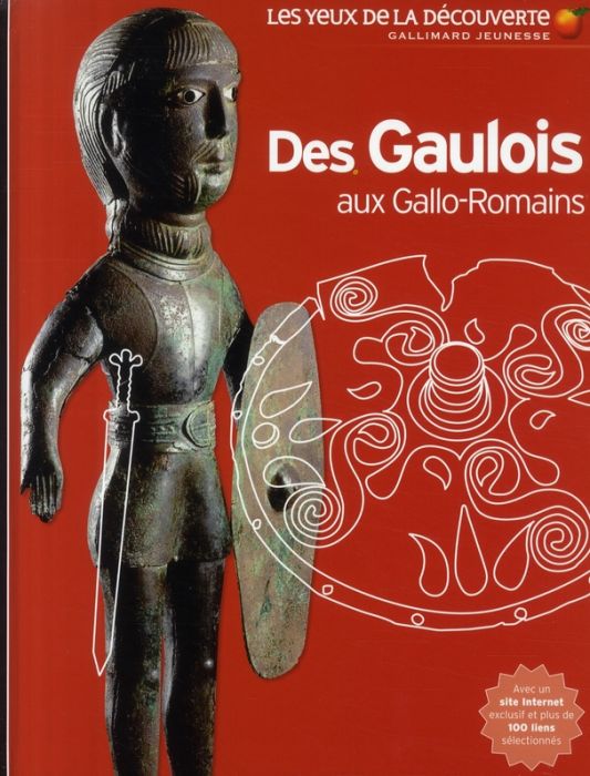 Emprunter Des Gaulois aux Gallo-Romains livre