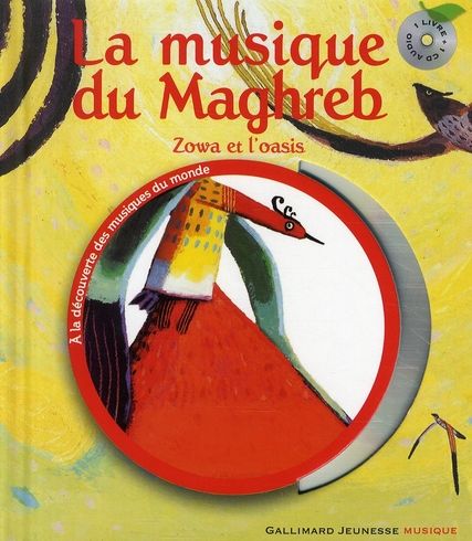 Emprunter La musique du Maghreb. Zowa et l'oasis, avec 1 CD audio livre