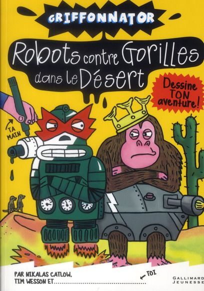 Emprunter Robots contre gorilles dans le désert. Dessine ton aventure ! livre