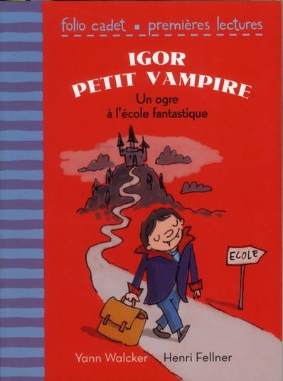 Emprunter Igor petit vampire : Un ogre à l'école fantastique livre