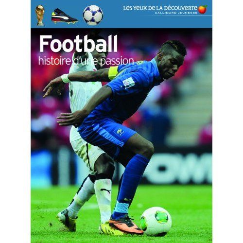 Emprunter Football. Histoire d'une passion livre