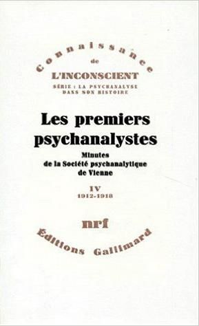 Emprunter Les premiers psychanalystes. Minutes de la Société psychanalytique de Vienne Tome 4 (1912-1918) livre