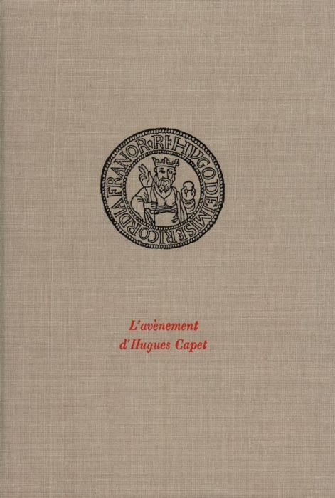 Emprunter L'AVENEMENT D'HUGUES CAPET (3 JUILLET 987) livre