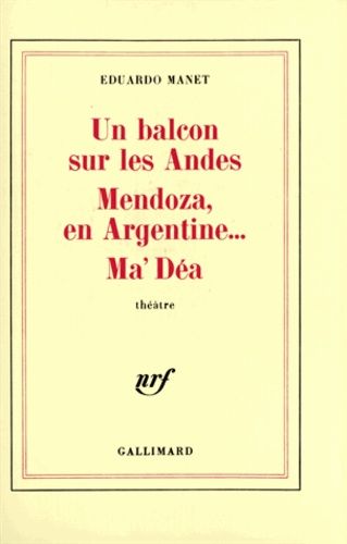 Emprunter Un Balcon sur les Andes. Mendoza, en Argentine. Ma'Dea. Théâtre livre
