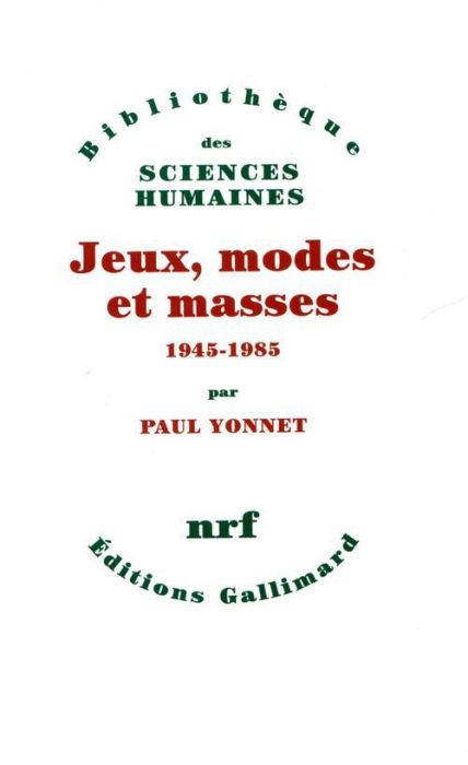Emprunter Jeux, modes et masses. La société française et le moderne 1945-1985 livre