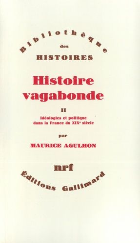 Emprunter Histoire vagabonde. Tome 2, Idéologies et politique dans la France du XIXe siècle livre